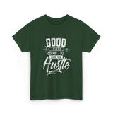 Good Things Hustle Success T-Shirt - Forest Green