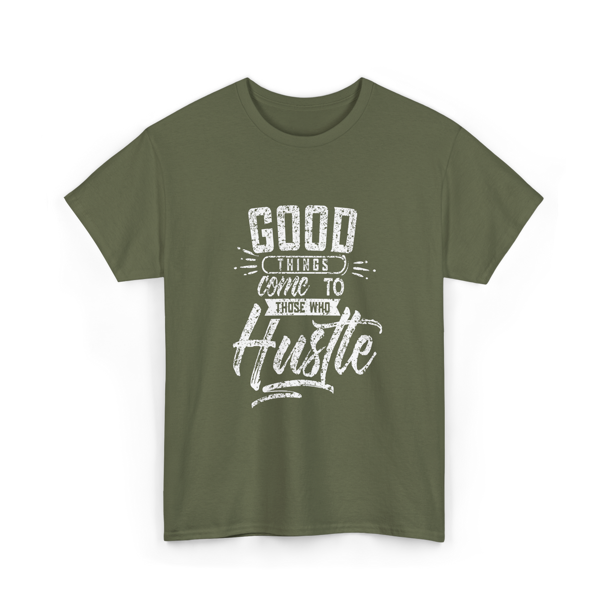 Good Things Hustle Success T-Shirt - Military Green