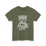 Good Things Hustle Success T-Shirt - Military Green