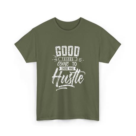 Good Things Hustle Success T-Shirt - Military Green