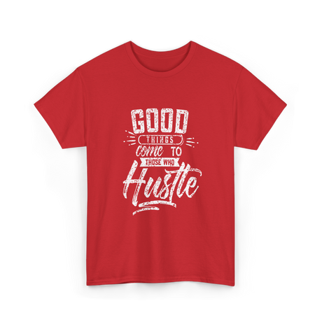 Good Things Hustle Success T-Shirt - Red