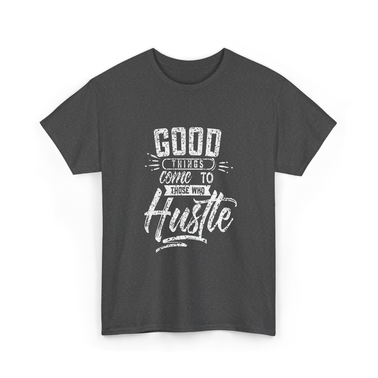 Good Things Hustle Success T-Shirt - Dark Heather