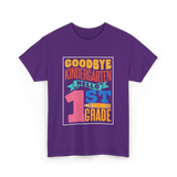 Goodbye Kindergarten 1st Grade T-Shirt - Purple