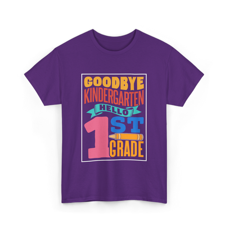 Goodbye Kindergarten 1st Grade T-Shirt - Purple