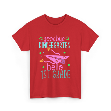 Goodbye Kindergarten Hello 1st Grade School T-Shirt - Red