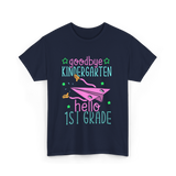 Goodbye Kindergarten Hello 1st Grade School T-Shirt - Navy