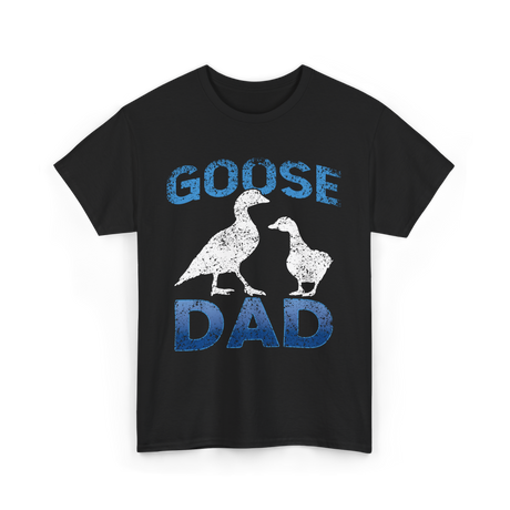 Goose Dad Goose Owner T-Shirt - Black