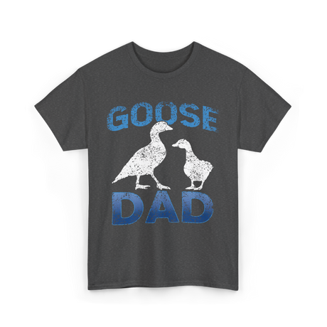 Goose Dad Goose Owner T-Shirt - Dark Heather