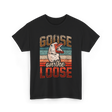 Goose on the Loose Goose Lover T-Shirt - Black