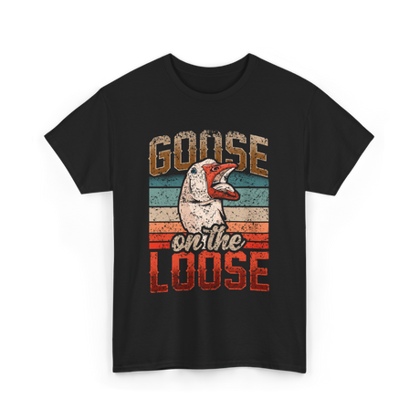 Goose on the Loose Goose Lover T-Shirt - Black