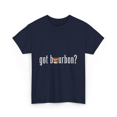 got bourbon Bourbon Whiskey T-Shirt - Navy