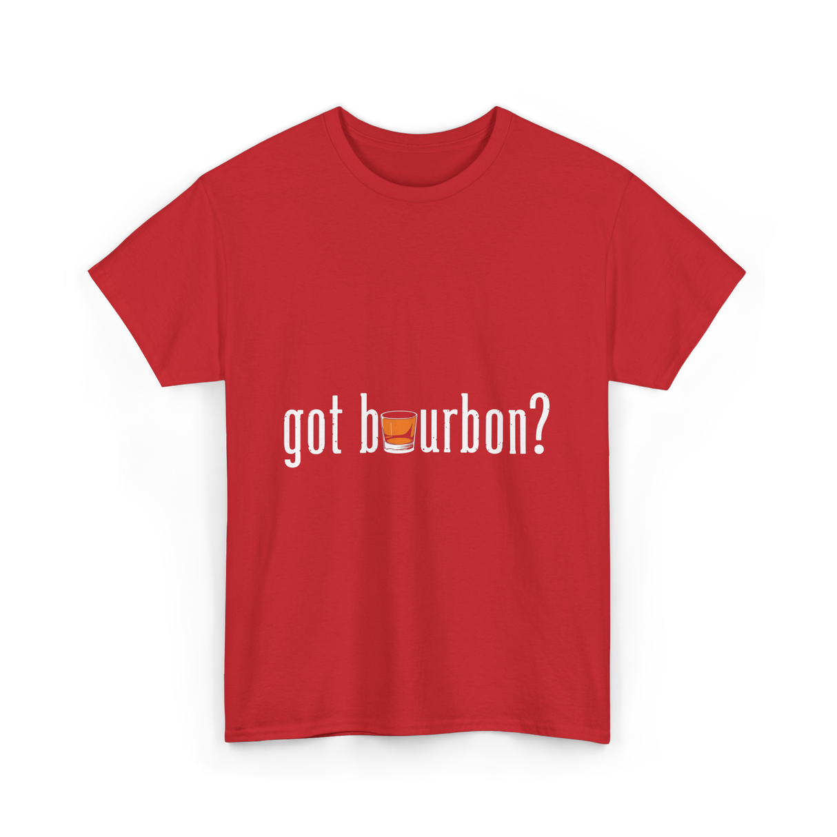 got bourbon Bourbon Whiskey T-Shirt - Red