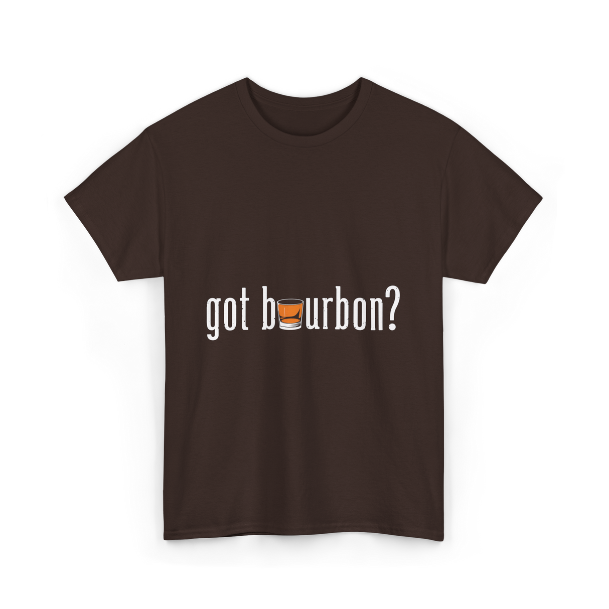 got bourbon Bourbon Whiskey T-Shirt - Dark Chocolate