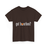 got bourbon Bourbon Whiskey T-Shirt - Dark Chocolate