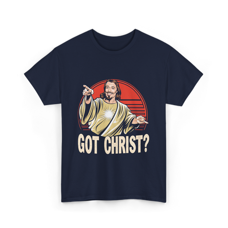 Got Christ Christian Jesus Religion T-Shirt - Navy