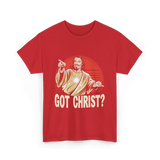 Got Christ Christian Jesus Religion T-Shirt - Red