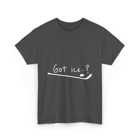 Got Ice Ice Hockey T-Shirt - Dark Heather