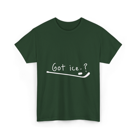 Got Ice Ice Hockey T-Shirt - Forest Green