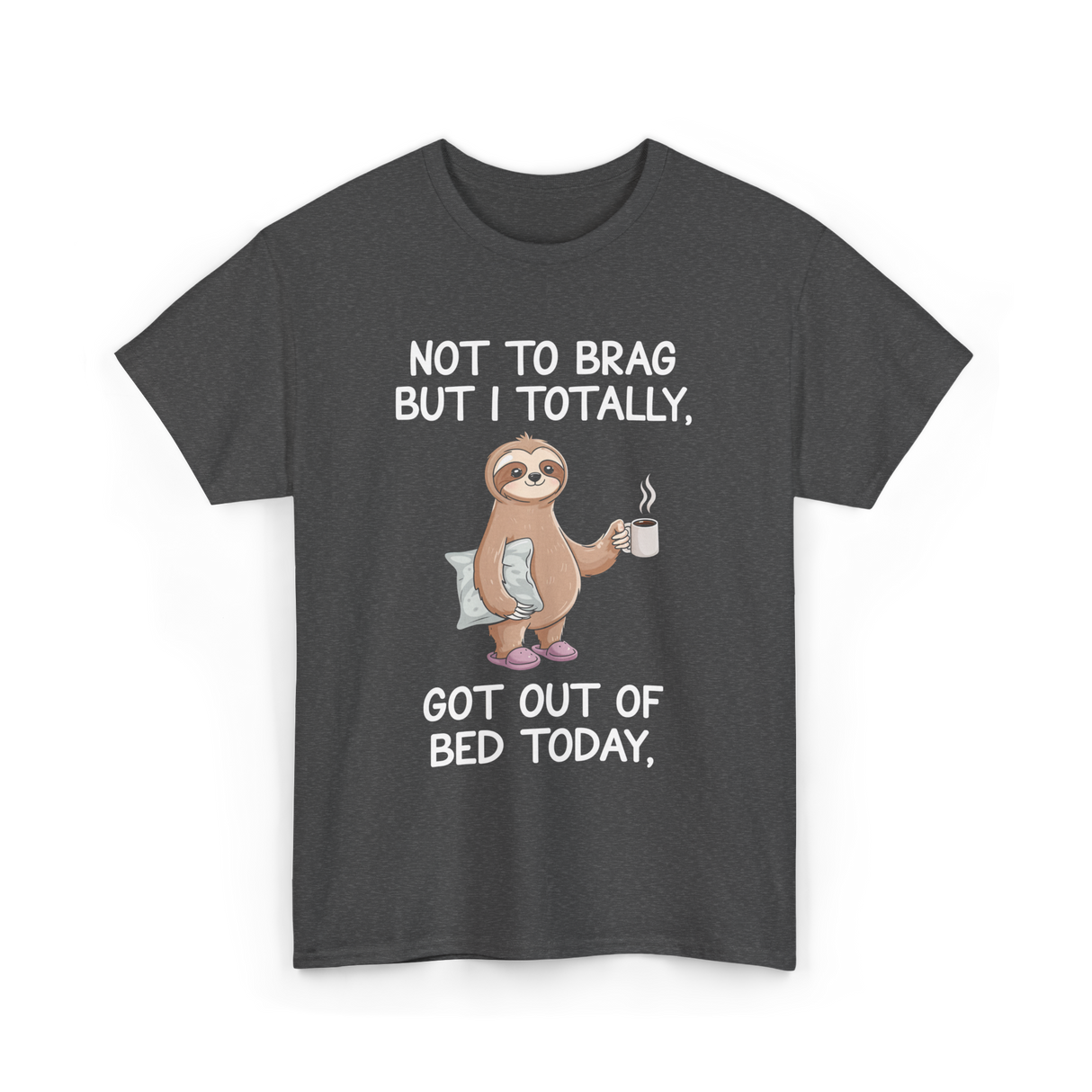 Got Out Of Bed Sloth T-Shirt - Dark Heather