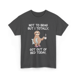 Got Out Of Bed Sloth T-Shirt - Dark Heather