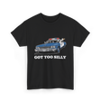 Got Too Silly T-Shirt - Black