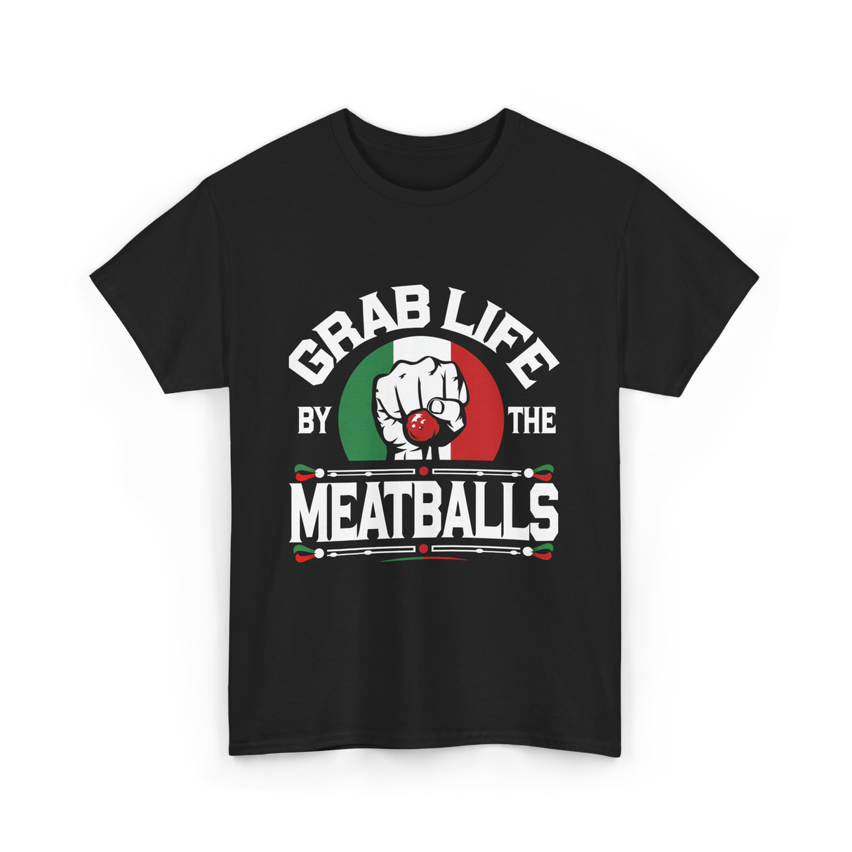 Grab Life By Meatballs Italian Food T-Shirt - Black