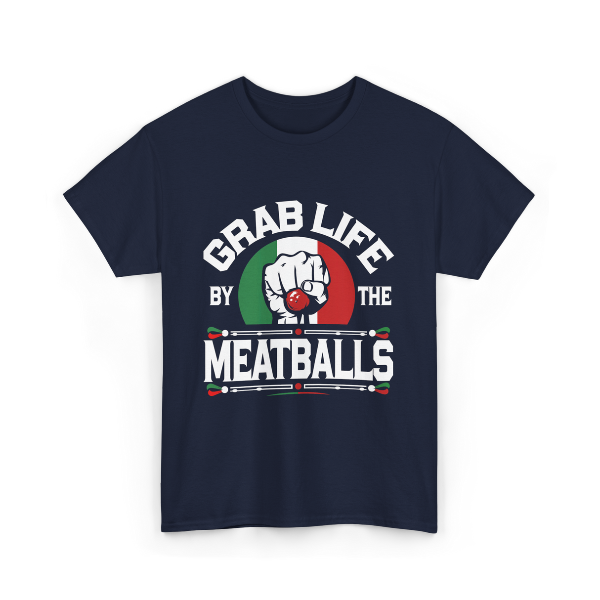 Grab Life By Meatballs Italian Food T-Shirt - Navy