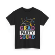 Grad Party Squad Graduation Celebration T-Shirt - Black