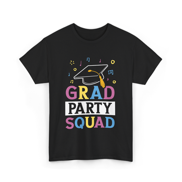 Grad Party Squad Graduation Celebration T-Shirt - Black