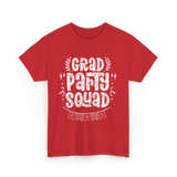 Grad Party Squad Graduation Celebration T-Shirt - Red