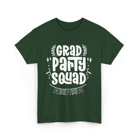 Grad Party Squad Graduation Celebration T-Shirt - Forest Green