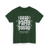 Grad Party Squad Graduation Celebration T-Shirt - Forest Green