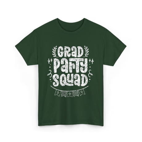 Grad Party Squad Graduation Celebration T-Shirt - Forest Green