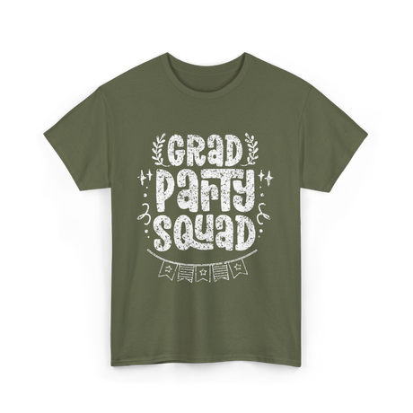 Grad Party Squad Graduation Celebration T-Shirt - Military Green