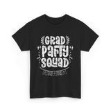 Grad Party Squad Graduation Celebration T-Shirt - Black