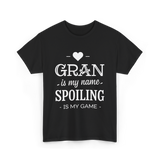 Gran is my name spoiling game T-Shirt - Black