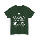 Gran is my name spoiling game T-Shirt - Forest Green