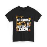 Grandma Birthday Crew Construction T-Shirt - Black