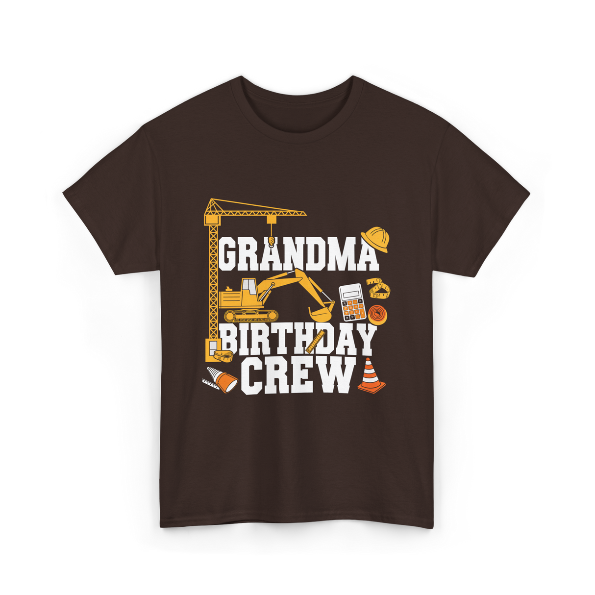 Grandma Birthday Crew Construction T-Shirt - Dark Chocolate