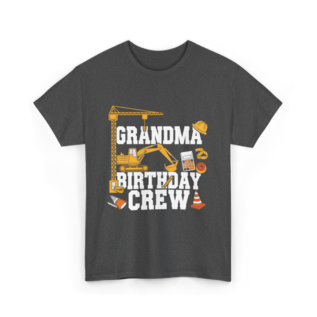 Grandma Birthday Crew Construction T-Shirt - Dark Heather