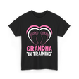 Grandma In Training Grandparent T-Shirt - Black