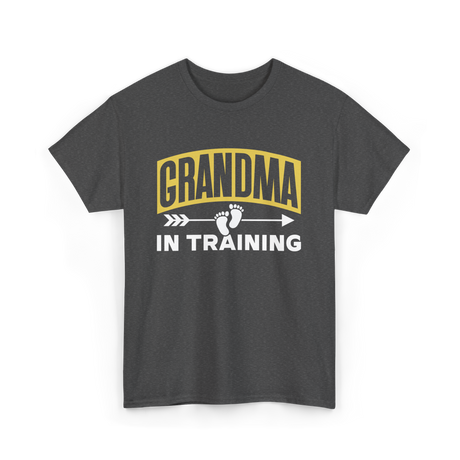 Grandma In Training Grandparent T-Shirt - Dark Heather