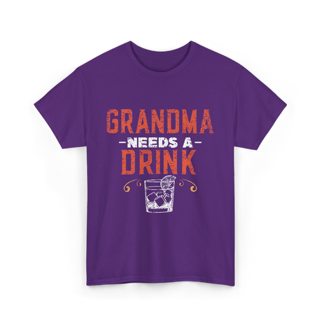 Grandma Needs A Drink Drinker T-Shirt - Purple