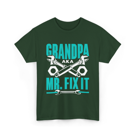 Grandpa Aka Mr Fix It Handyman T-Shirt - Forest Green