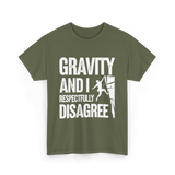 Gravity And I Rock Climbing T-Shirt - Military Green