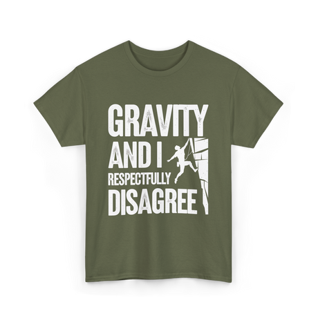 Gravity And I Rock Climbing T-Shirt - Military Green