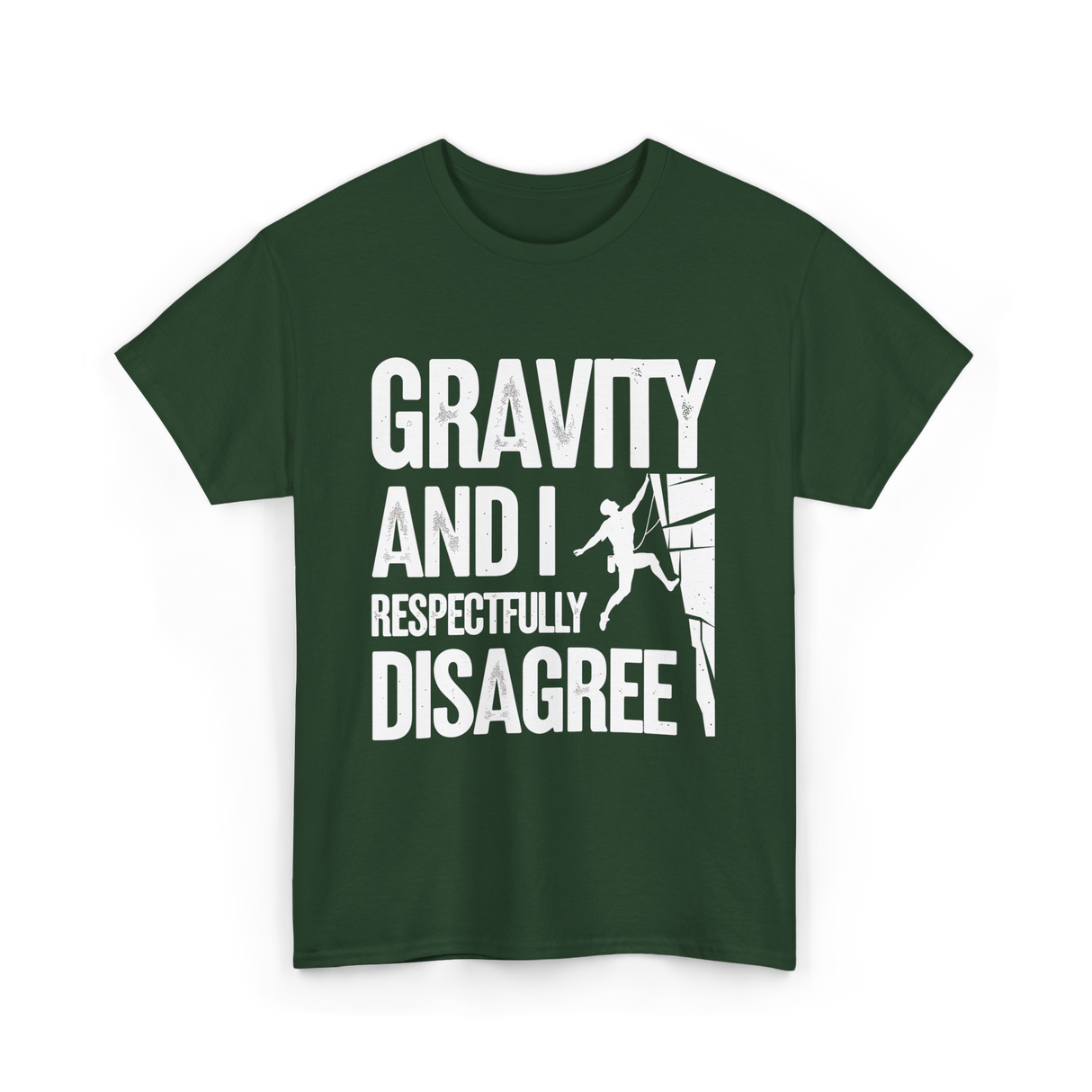 Gravity And I Rock Climbing T-Shirt - Forest Green