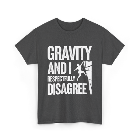 Gravity And I Rock Climbing T-Shirt - Dark Heather