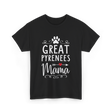 Great Pyrenees Mama Pyrenees Dog Lover T-Shirt - Black