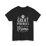 Great Pyrenees Mama Pyrenees Dog Lover T-Shirt - Black